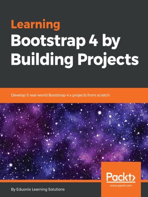 Title details for Learning Bootstrap 4 by Building Projects by Eduonix Learning Solutions - Wait list